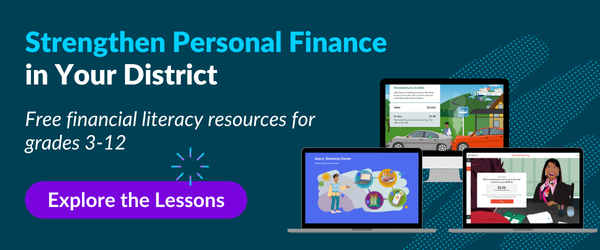 Strengthen Personal Finance in Your District. Free financial literacy resources for grades 3-12. Explore the lessons!